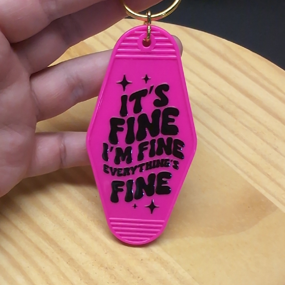 It's Fine I'm Fine Everything's Fine Pink Keychain